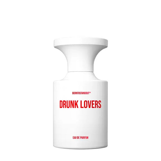 Born To Stand Out - Drunk Lovers